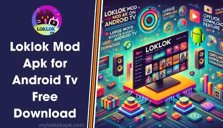 Loklok Mod Apk For Android Tv Free Download